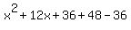 x%5E2%2B12x%2B36%2B48-36