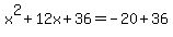 x%5E2%2B12x%2B36=-20%2B36