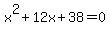 x%5E2%2B12x%2B38=0