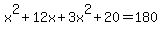 x%5E2%2B12x%2B3x%5E2%2B20=180