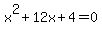 x%5E2%2B12x%2B4=0