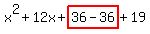 x%5E2%2B12x%2Bhighlight%2836-36%29%2B19