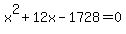x%5E2%2B12x-1728=0