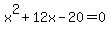 x%5E2%2B12x-20=0