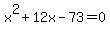 x%5E2%2B12x-73=0
