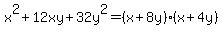 x%5E2%2B12xy%2B32y%5E2=%28x%2B8y%29%28x%2B4y%29