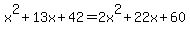 x%5E2%2B13x%2B42=2x%5E2%2B22x%2B60