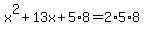 x%5E2%2B13x%2B5%2A8=2%2A5%2A8
