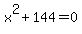 x%5E2%2B144=0