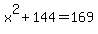 x%5E2%2B144=169