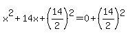 x%5E2%2B14x%2B%2814%2F2%29%5E2+=+0%2B%2814%2F2%29%5E2