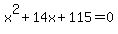 x%5E2%2B14x%2B115=0