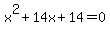 x%5E2%2B14x%2B14=0