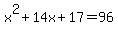 x%5E2%2B14x%2B17=96