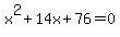 x%5E2%2B14x%2B76=0