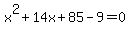 x%5E2%2B14x%2B85-9=0