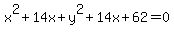 x%5E2%2B14x%2By%5E2%2B14x%2B62=0