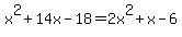 x%5E2%2B14x-18=2x%5E2%2Bx-6
