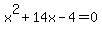 x%5E2%2B14x-4=0