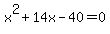 x%5E2%2B14x-40=0