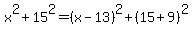x%5E2%2B15%5E2=%28x-13%29%5E2%2B%2815%2B9%29%5E2