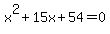 x%5E2%2B15x%2B54=0