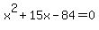 x%5E2%2B15x-84=0