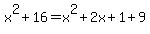 x%5E2%2B16=x%5E2%2B2x%2B1%2B9