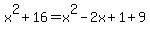 x%5E2%2B16=x%5E2-2x%2B1%2B9