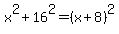x%5E2%2B16%5E2=%28x%2B8%29%5E2