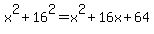 x%5E2%2B16%5E2=x%5E2%2B16x%2B64