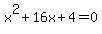 x%5E2%2B16x%2B4=0