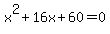 x%5E2%2B16x%2B60+=+0