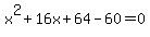 x%5E2%2B16x%2B64-60=0