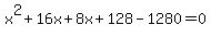x%5E2%2B16x%2B8x%2B128-1280=0