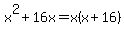 x%5E2%2B16x=x%28x%2B16%29