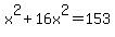 x%5E2%2B16x%5E2=153