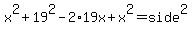 x%5E2%2B19%5E2-2%2A19x%2Bx%5E2=side%5E2