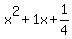 x%5E2%2B1x%2B1%2F4