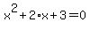 x%5E2%2B2%2Ax%2B3=0