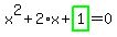 x%5E2%2B2%2Ax%2Bhighlight_green%28+1+%29=0