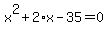 x%5E2%2B2%2Ax-35=0