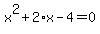 x%5E2%2B2%2Ax-4=0