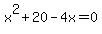 x%5E2%2B20-4x=0