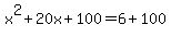 x%5E2%2B20x%2B100=6%2B100