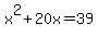 x%5E2%2B20x=39