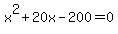x%5E2%2B20x-200=0