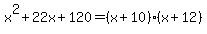 x%5E2%2B22x%2B120=%28x%2B10%29%28x%2B12%29