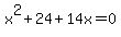 x%5E2%2B24%2B14x=0