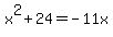 x%5E2%2B24=-11x